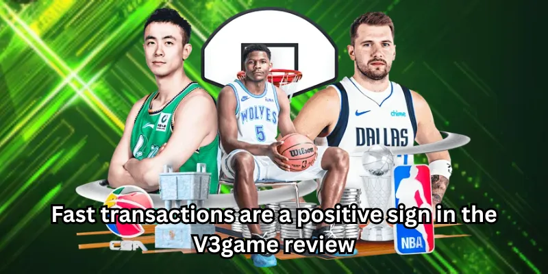 Fast transactions are a positive sign in the V3game review